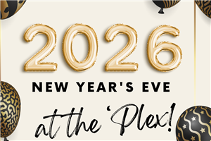 New Year's Eve at the 'Plex!